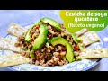 Delicioso ceviche de soya yucateco (Receta vegana)