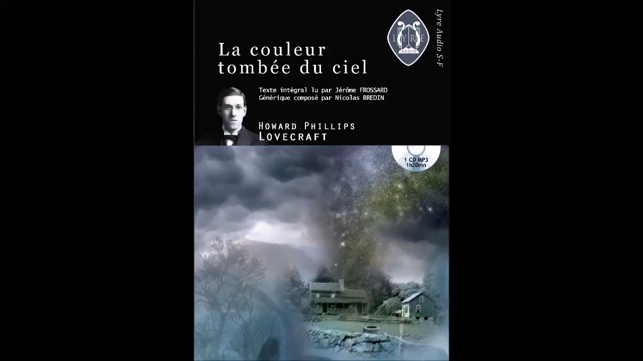La couleur tombée du Ciel - Howard Phillips Lovecraft [FR] - YouTube
