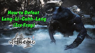 BLACK MYTH WUKONG BOSS GUIDES - HOW TO FIND AND DEFEAT LANG LI GUHH LANG