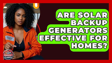 Are Solar Backup Generators Effective for Homes? | Your Emergency Planner