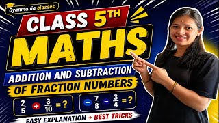 Addition and Subtraction of Fraction Numbers | 5th Class Maths