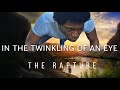 In The Twinkling Of An Eye | Official Short Movie | The Rapture