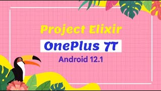 How To Install Official PROJECT ELIXIR Rom On OnePlus 7T |Android 12.1|July Update|Smooth & Stable 🔥