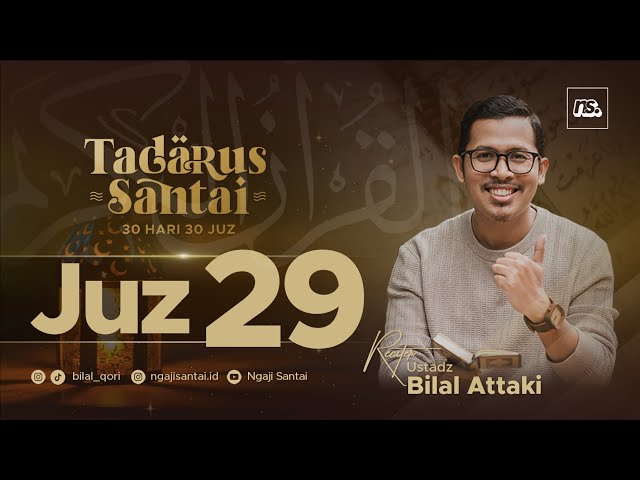 JUZ 29 (2023) - Ust. Bilal Attaki class=