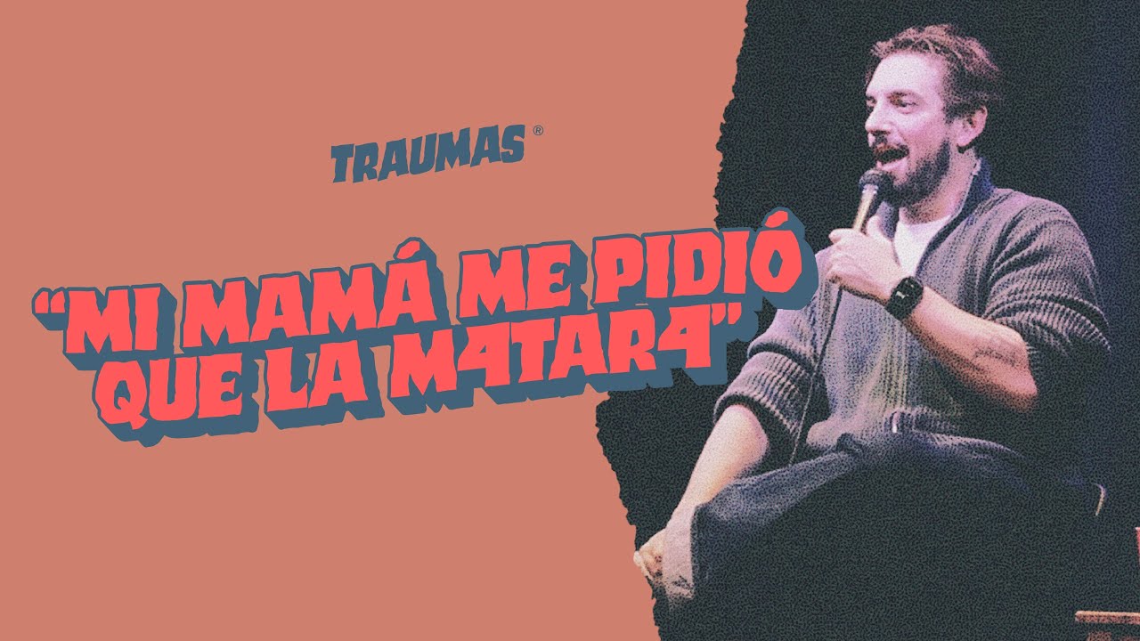 TRAUMAS 49 - “Mi MAMÁ me PIDIÓ que la MAT4R4