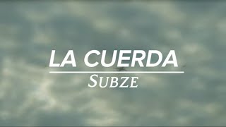 Subze - La cuerda (Video Lyrics/Letra)