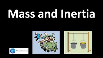 Mass and Inertia | Physics | Force and Motion