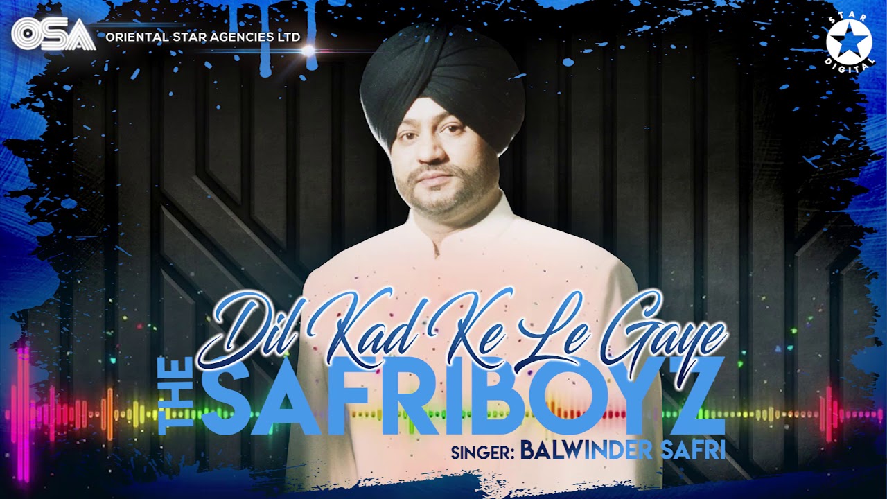 Dil Kad Ke Le Gaye  The Safri Boyz  Balwinder Safri  full video  OSA Official