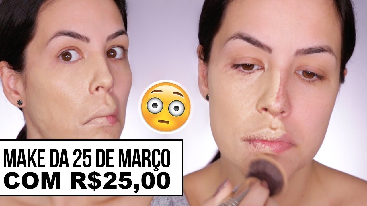 DESAFIO MAQUIAGEM COM 25 REAIS DA 25 DE MARÇO