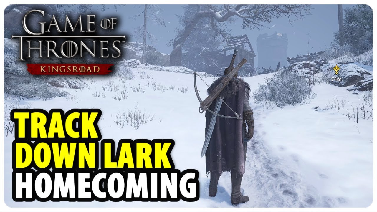 Track Down Lark - Homecoming | Game of Thrones Kingsroad