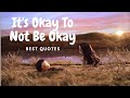 Its okay to not be okay  movie quoteslines