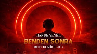 Hande Yener  -  Benden Sonra  (Mert Demir Remix) Afro House