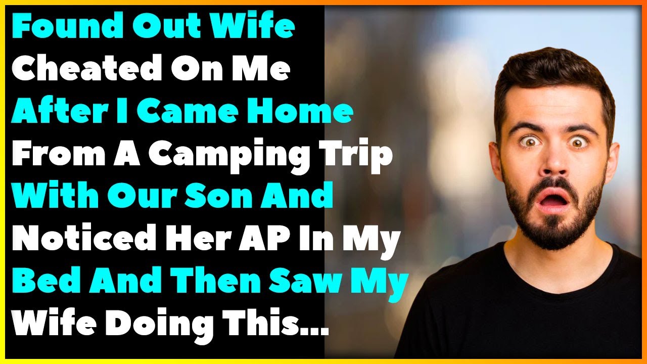 Found Out Wife Cheated After I Came Home From A Trip And Noticed Her AP ...