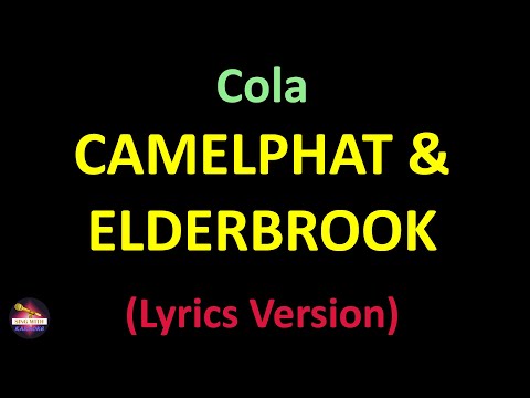 CamelPhat & Elderbrook - Cola (Lyrics version)