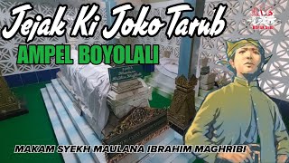 JEJAK KI AGENG JOKO TARUB DI AMPEL BOYOLALI | SYEKH MAULANA IBRAHIM MAGHRIBI