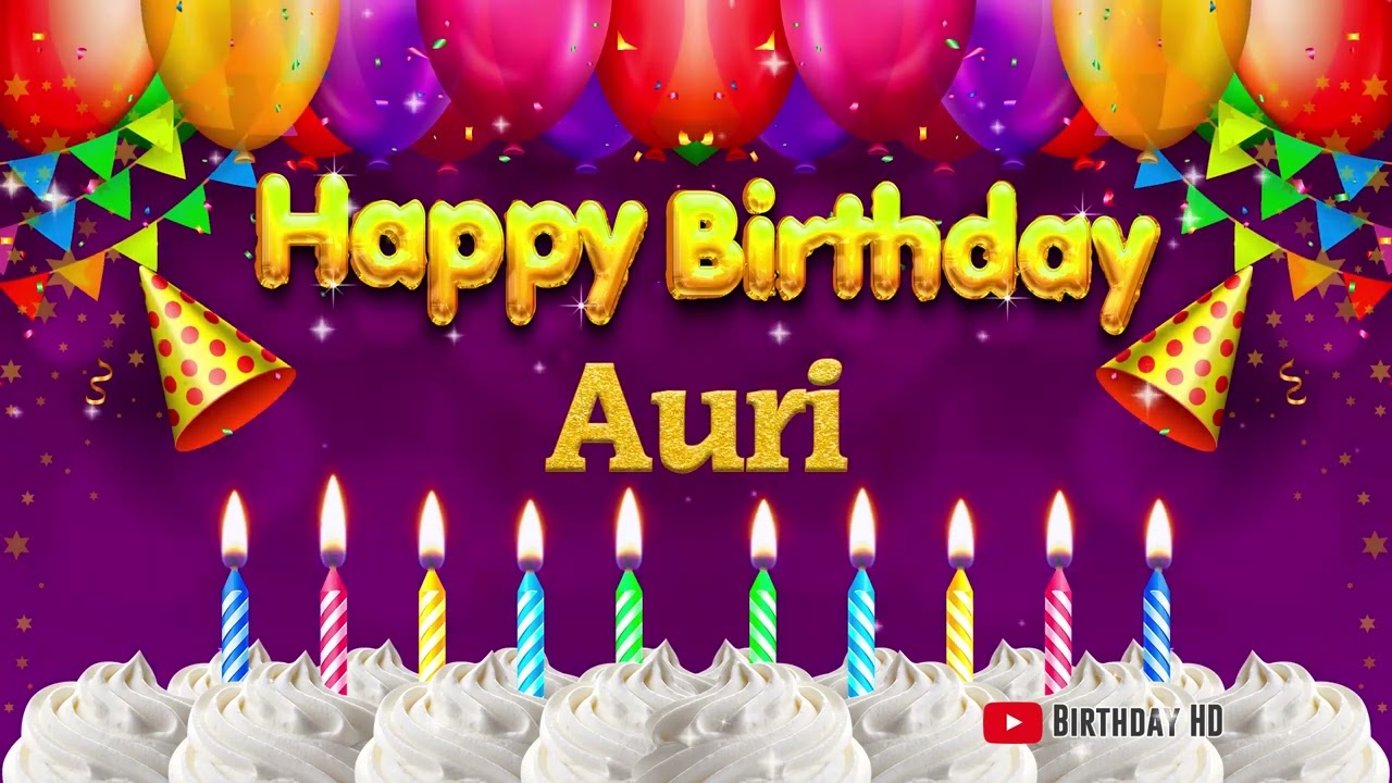 Auri Happy birthday To You - Happy Birthday song name Auri ...