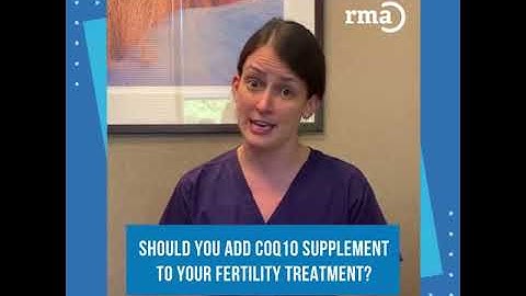 Should you add COQ10 supplement to your fertility treatment? | RMA Network