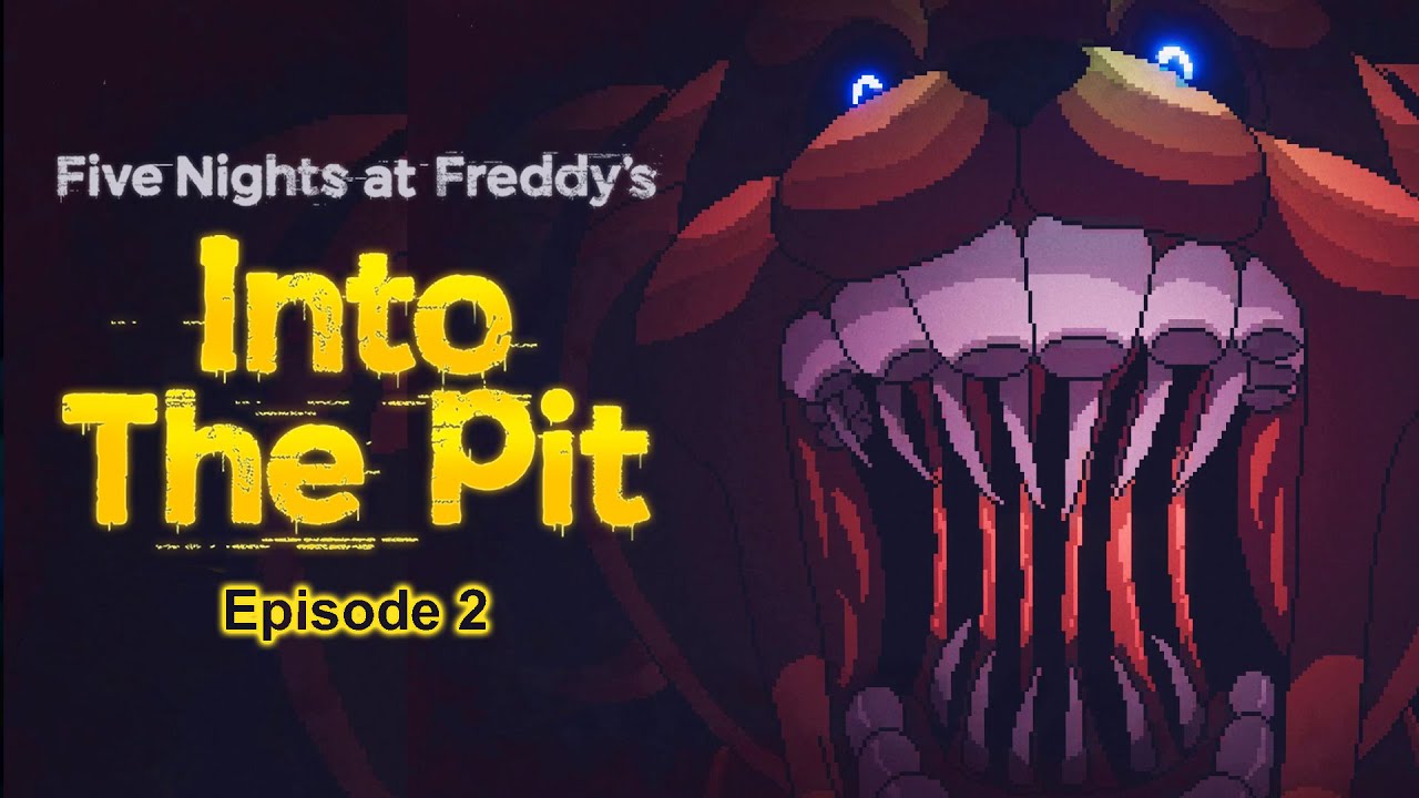 ファイブナイツアットフレディーズ Into the Pit、Wanted 2 Five Nights At Freddy's: Into The Pit And Help Wanted 2 Are