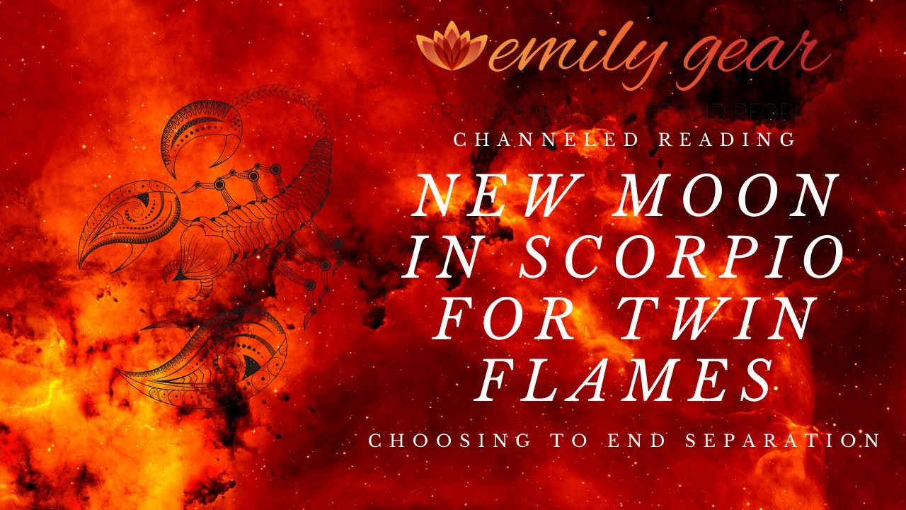New Moon in Scorpio for Twin Flames - Choosing to End Separation - YouTube