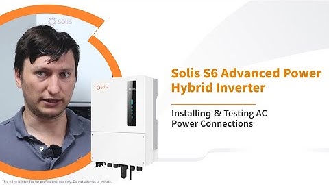 Solis Installation Guide 𝐒𝐞𝐜𝐭𝐢𝐨𝐧 𝟒 𝐈𝐧𝐬𝐭𝐚𝐥𝐥𝐢𝐧𝐠 & 𝐓𝐞𝐬𝐭𝐢𝐧𝐠 𝐀𝐂 𝐏𝐨𝐰𝐞𝐫 𝐂𝐨𝐧𝐧𝐞𝐜𝐭𝐢𝐨𝐧𝐬
