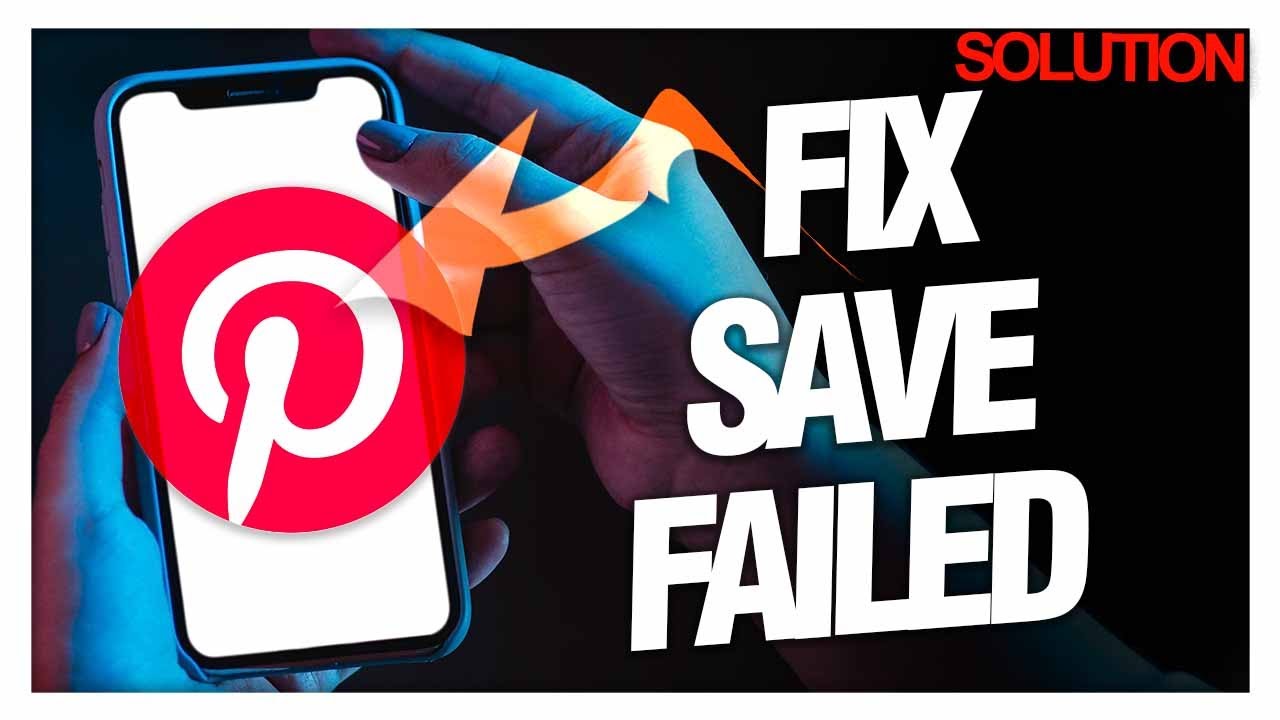 How to Fix Pinterest Save Failed Errors - Quick Solutions