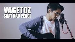 VAGETOZ - SAAT KAU PERGI (Cover By Tereza)  - Durasi: 3:40. 