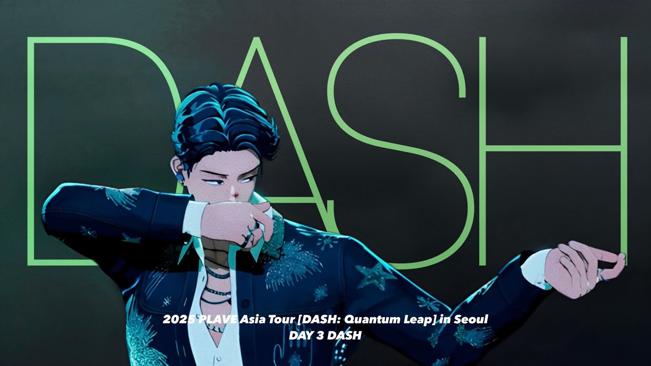 [🎫] 2025 PLAVE Asia Tour [DASH: Quantum Leap] in Seoul DAY 3 DASH
