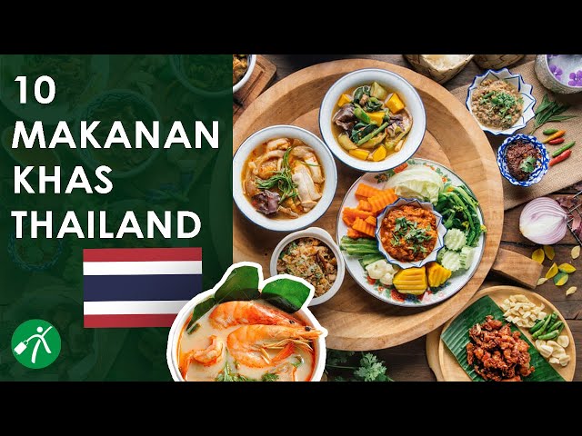 10 Makanan Khas Thailand yang Paling Enak dan Wajib Dicoba class=