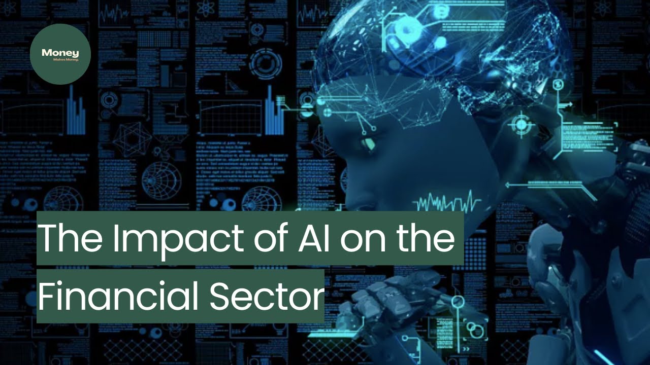 Revolutionizing Finance: The Impact of AI on the Financial Sector - YouTube