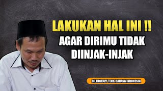 Gus Baha : Agar Dirimu Tidak Diinjak-injak