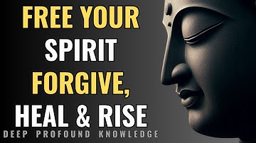 FORGIVENESS WILL UNLOCK YOUR SPIRITUAL POWER — START YOUR HEALING TODAY! — DEEP PROFOUND KNOWLEDGE