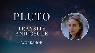 PLUTO - Transits and Cycle - Recording of Workshop