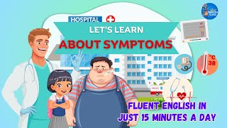 Lets Learn About Symptoms [Story] English for the beginners l Bitesize English l Active Learning