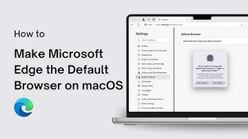 How to Make Microsoft Edge the Default Browser on macOS