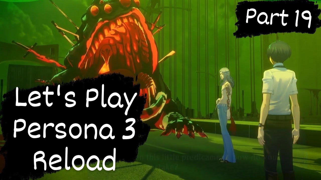 Lets Play Persona 3 RELOAD part 19 - YouTube