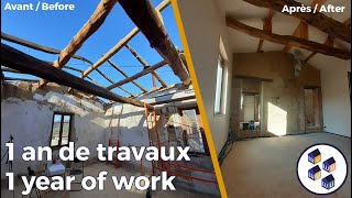 TIMELAPSE 1 An de travaux / 1 year of work - Une fermette en rénovation