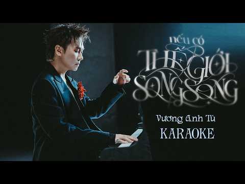 [KARAOKE] NẾU CÓ THẾ GIỚI SONG SONG - VƯƠNG ANH TÚ | Beat gốc