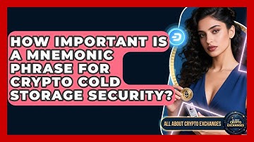 How Important Is A Mnemonic Phrase For Crypto Cold Storage Security? - All About Crypto Exchanges