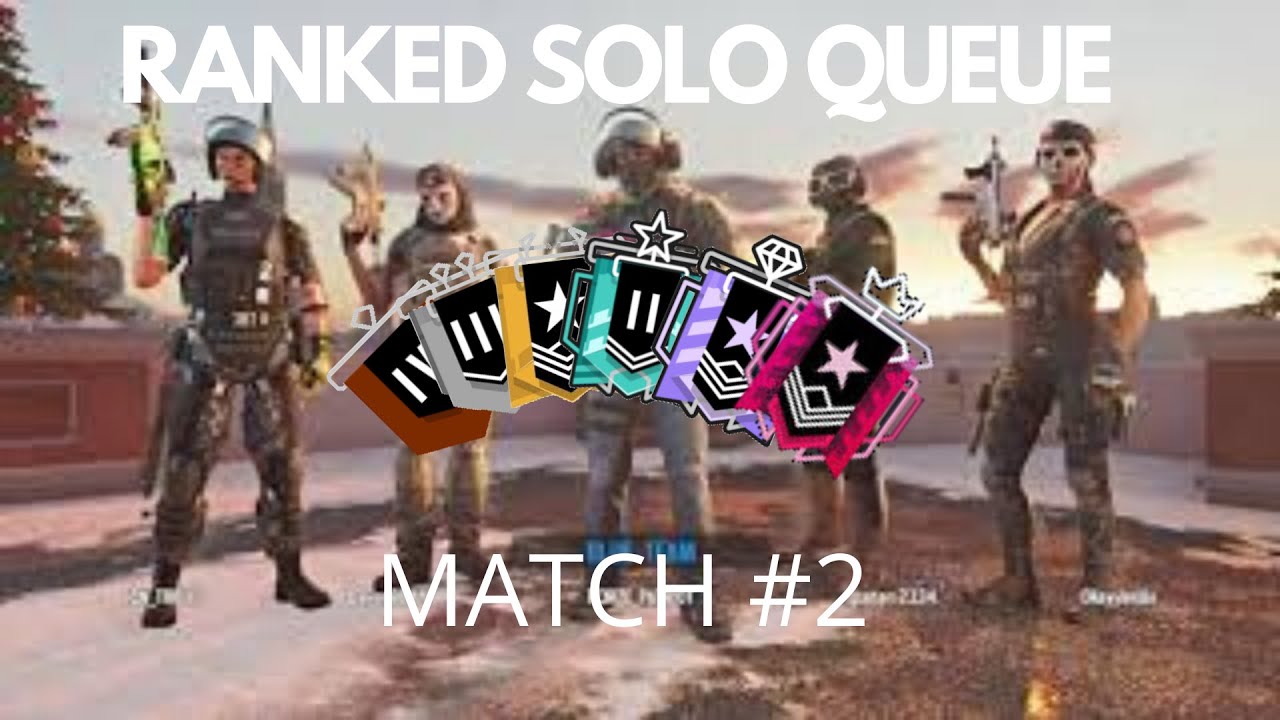 Solo Ranked Placement Matches (FULL GAME) - Rainbow Six Siege - Match ...