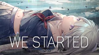 「Nightcore」Lost Sky - Where We Started (feat. Jex)