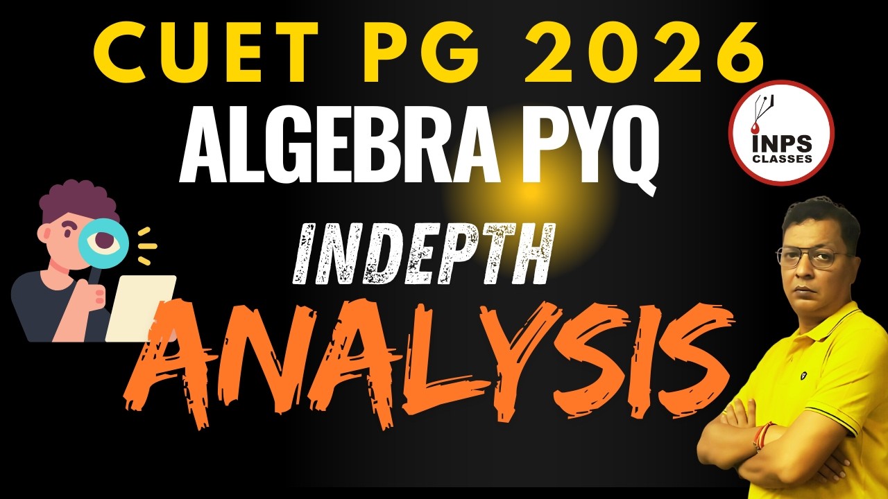 CUET PG Algebra PYQ In-Depth Analysis | Strategy + Tricks | Nitin Sir ...