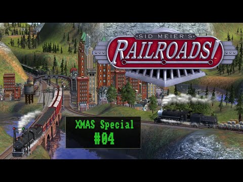 Sid Meier's Railroads - XMAS Special 2024 - #04 - The Great Northwest (Finale)