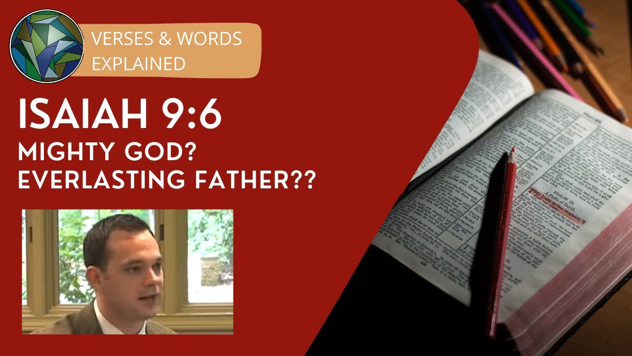 Isaiah 9:6 - Mighty God? Everlasting Father?? -  Sean Finnegan & J. Dan Gill