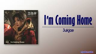 Jukjae (적재) – I′m Coming Home [Jirisan OST Part 10] [Rom|Eng Lyric]