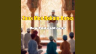 Zana Mea Khafa Karo - Molavi Abdul samad sameem