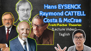 PSYCH Lecture | Eysenck, Costa, McCrae, Cattell | Trait Theories | Theories of Personality | Taglish