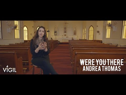 [BEHIND THE MUSIC] WERE YOU THERE // feat. Andrea Thomas