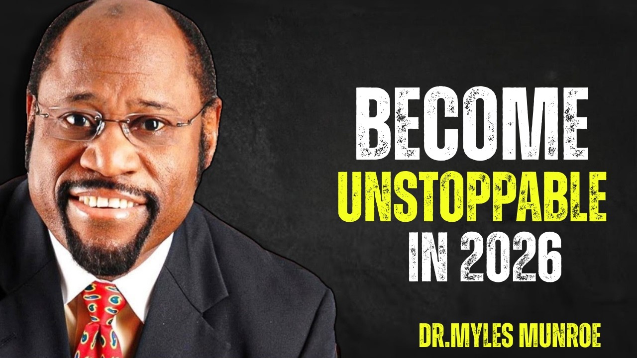 2026 IS NOT YOUR YEAR UNLESS YOUR CHANGE THIS BEST SPEECH BY MYLES MUNROE