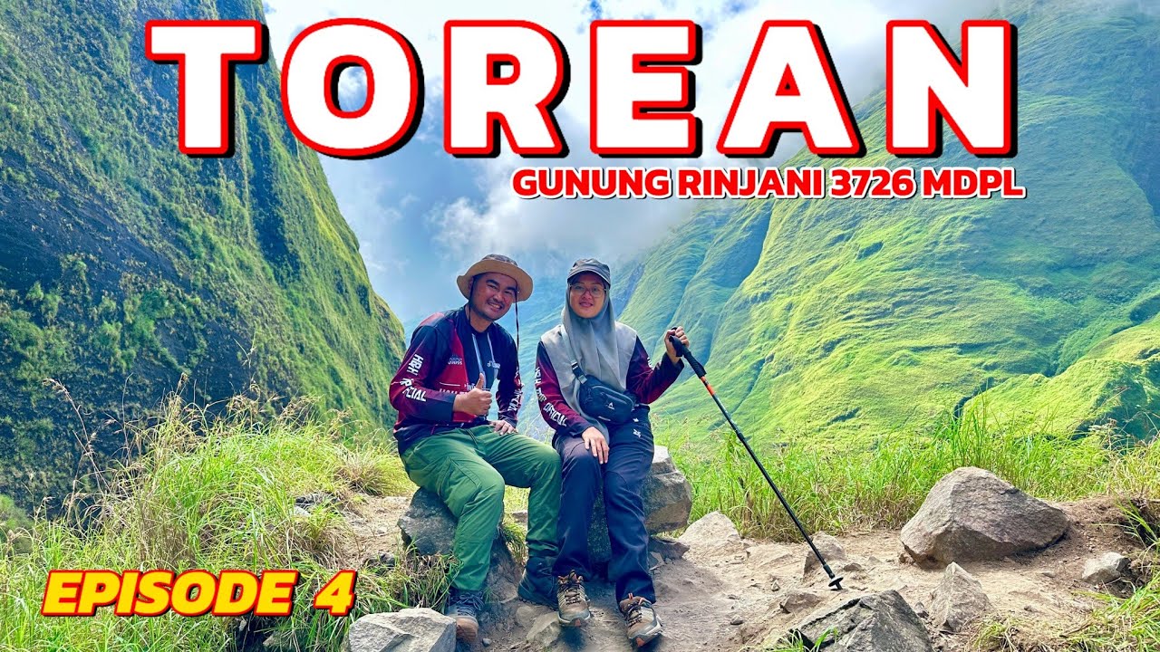 GUNUNG RINJANI TURUN VIA TOREAN TERBARU 2024