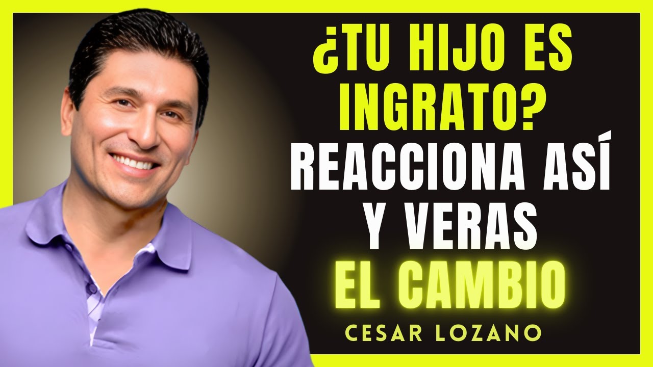 ¿Tu Hijo Adulto No Te Valora? DESCUBRE Este Secreto Y Cambia Todo | Cesar Lozano